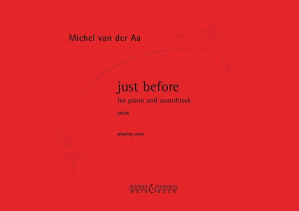 Just before &nbsp;&nbsp;for piano and soundtrack&nbsp;&nbsp;