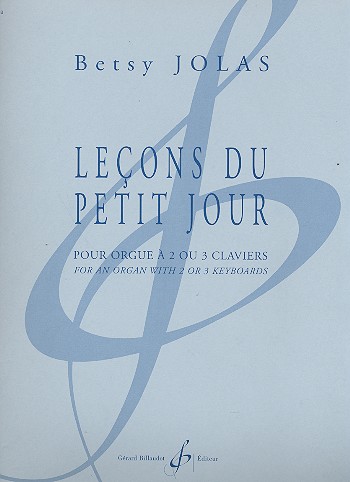 Lecons du petit jour pour orgue á 2 our 3  claviers  