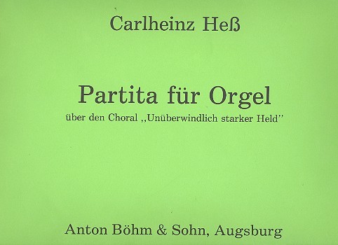 Partita über den Choral 'Unüberwindlich starker Held'&nbsp;&nbsp;für Orgel&nbsp;&nbsp;