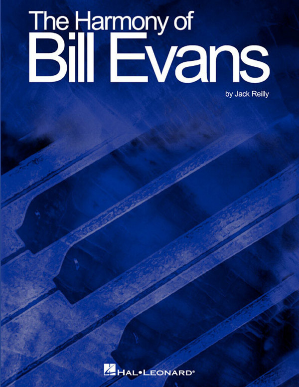 The Harmony of Bill Evans&nbsp;&nbsp;for piano&nbsp;&nbsp;