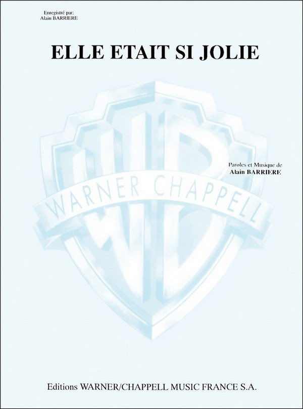 Elle était si jolie:&nbsp;&nbsp;Einzelausgabe für Gesang und Klavier&nbsp;&nbsp;