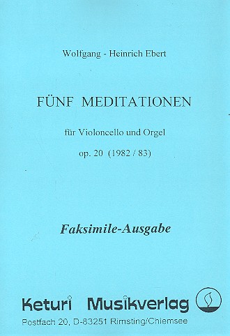 5 Meditationen op.20 für Violoncello und  Orgel (1982/83)  