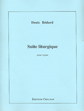 Suite liturgique&nbsp;&nbsp;pour orgue&nbsp;&nbsp;