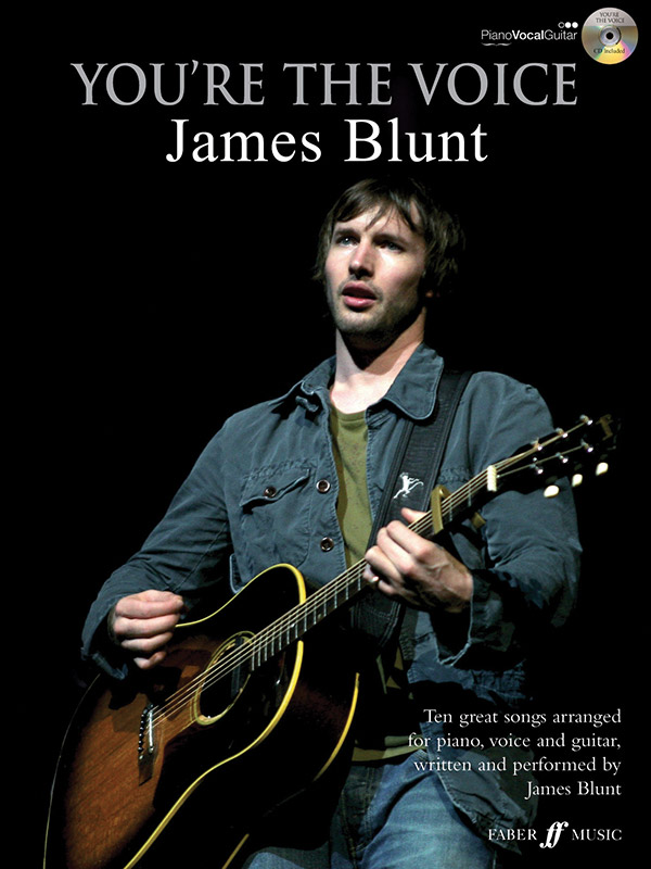 You're the Voice (+CD): James Blunt&nbsp;&nbsp;songbook piano/vocal/guitar&nbsp;&nbsp;