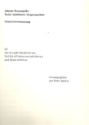 6 Lateinische Vesperpsalmen für  Stimmen (gem Chor), Instrumente und Bc  Vokalstimmenauszug,  Ringgebunden