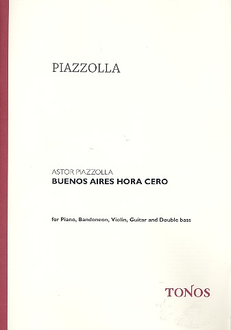 Buenos Aires hora cero&nbsp;&nbsp;for piano, bandoneon, violin, guitar and double bass&nbsp;&nbsp;score