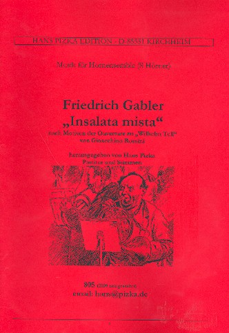 Insalata mista nach Motiven der Ouvertüre&nbsp;&nbsp;zu Wilhelm Tell von G. Rossini für 8 Hörner&nbsp;&nbsp;Partitur und Stimmen