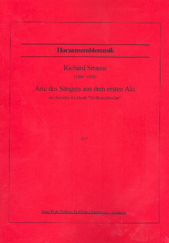 Arie des Sängers aus dem ersten Akt&nbsp;&nbsp;aus Der Rosenkavalier für 5 Hörner&nbsp;&nbsp;Partitur und Stimmen