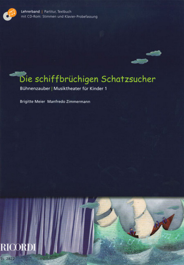 Die schiffbrüchigen Schatzsucher  Lehrerband (Partitur, Textbuch, CD-Rom mit  Stimmen und Klavier-Probefassung)