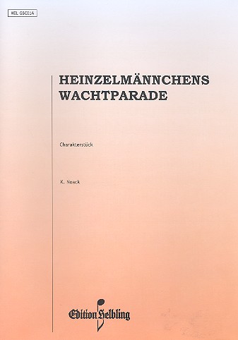 Heinzelmännchens Wachtparade  Charakterstück für Akkordeon  