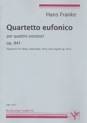 Quartetto eufonico op.841 für  Oboe, Klarinette, Horn und Fagott  Partitur und Stimmen