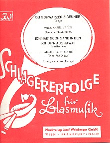 Du schwarzer Zigeuner  und  Ich hab' noch Sand in den Schuh'n von Hawaii     für Blasorchester  Direktion und Stimmen