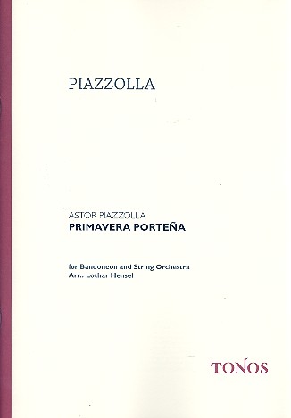 Primavera porteno für Bandoneon und&nbsp;&nbsp;Streichorchester&nbsp;&nbsp;Partitur