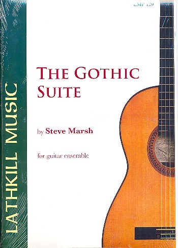 The Gothic Suite for 7 guitars&nbsp;&nbsp;(guitar ensemble)&nbsp;&nbsp;score and parts