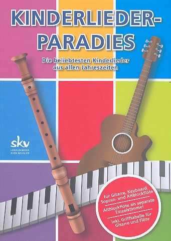 Kinderlieder-Paradies   für Gitarre, Keyboard, Sopran- oder Altblockflöte  