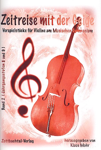 Zeitreise mit der Geige Band 2 (+CDs)  für 1-2 Violinen und Klavier  Pflichtstücke für Violine am musischen Gymnasium