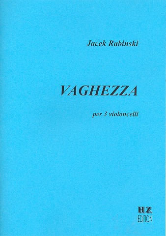 Vaghezza für 3 Violoncelli