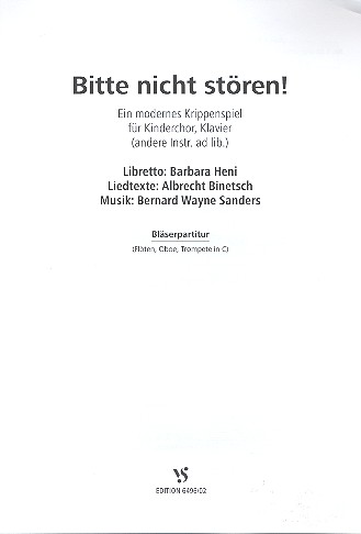 Bitte nicht stören Krippenspiel für Kinderchor,&nbsp;&nbsp;Klavier (andere Instr. ad lib)&nbsp;&nbsp;Bläserpartitur (Flöten, Oboe, Trompete in C)