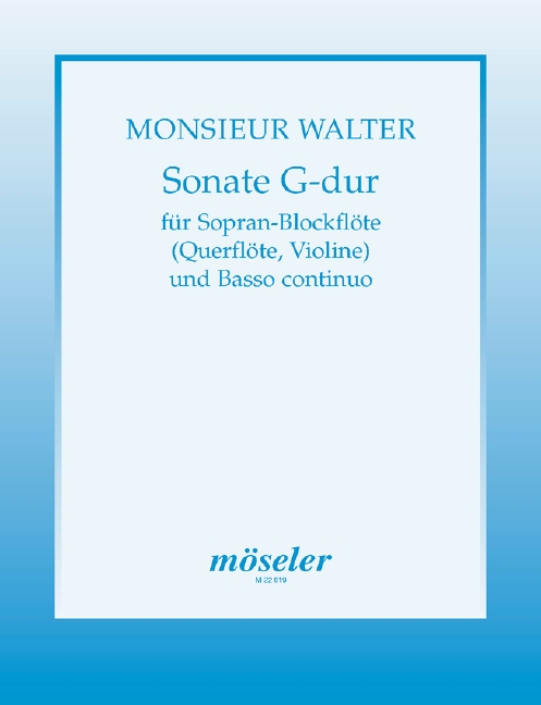Sonate G-Dur&nbsp;&nbsp;für Sopranblockflöte (Flöte, Violine) und Bc&nbsp;&nbsp;