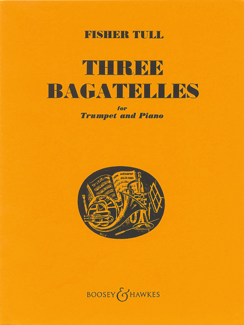 3 Bagatelles&nbsp;&nbsp;for trumpet and piano&nbsp;&nbsp;