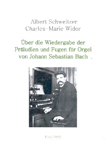 Über die Wiedergabe der Präludien&nbsp;&nbsp;und Fugen für Orgel von J.S. Bach&nbsp;&nbsp;Reprint
