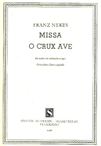 Missa o crux ave&nbsp;&nbsp;für gem Chor a cappella&nbsp;&nbsp;Partitur