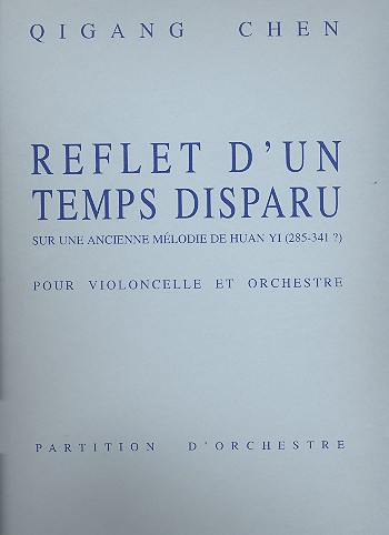 Reflet d' un temps disparu pour&nbsp;&nbsp;violoncelle et orchestre&nbsp;&nbsp;partition