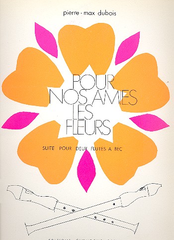 Pour nous amies les fleurs pour  2 flutes à bec (SA)  partition