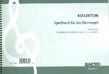 Spielbuch für die Kleinorgel&nbsp;&nbsp;für Orgel manualiter&nbsp;&nbsp;