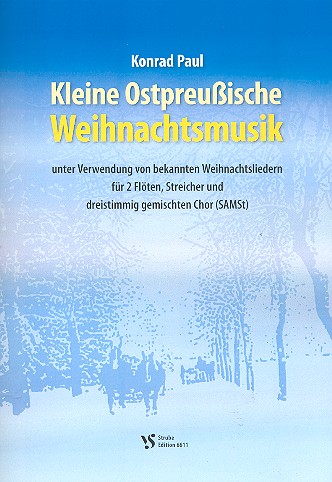 Kleine ostpreussische Weihnachtsmusik&nbsp;&nbsp;für gem Chor, 2 Flöten und Streicher&nbsp;&nbsp;Partitur