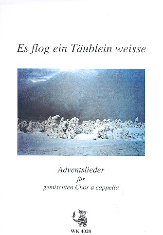 Es flog ein Täublein weisse für gem Chor&nbsp;&nbsp;a cappella&nbsp;&nbsp;Partitur