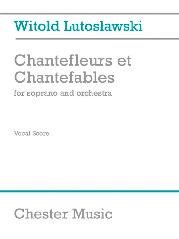 Chantefleurs et Chantefables for soprano&nbsp;&nbsp;and orchestra&nbsp;&nbsp;vocal score