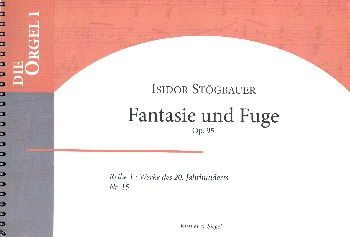Fantasie und Fuge über ein Thema von  Anton Bruckner op.95 für Orgel  