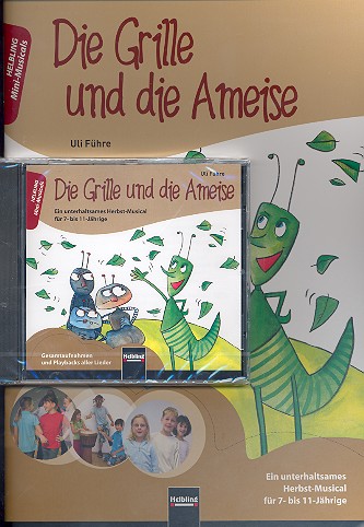 Die Grille und die Ameise (+CD) für  Darsteller, Kinderchor und Instrumente  Partitur mit Kopiervorlagen und Aufführungshinweisen
