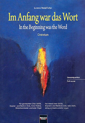 Im Anfang war das Wort  für Soli, gem Chor und Streichorchester (Orgel)  Partitur (dt/en)