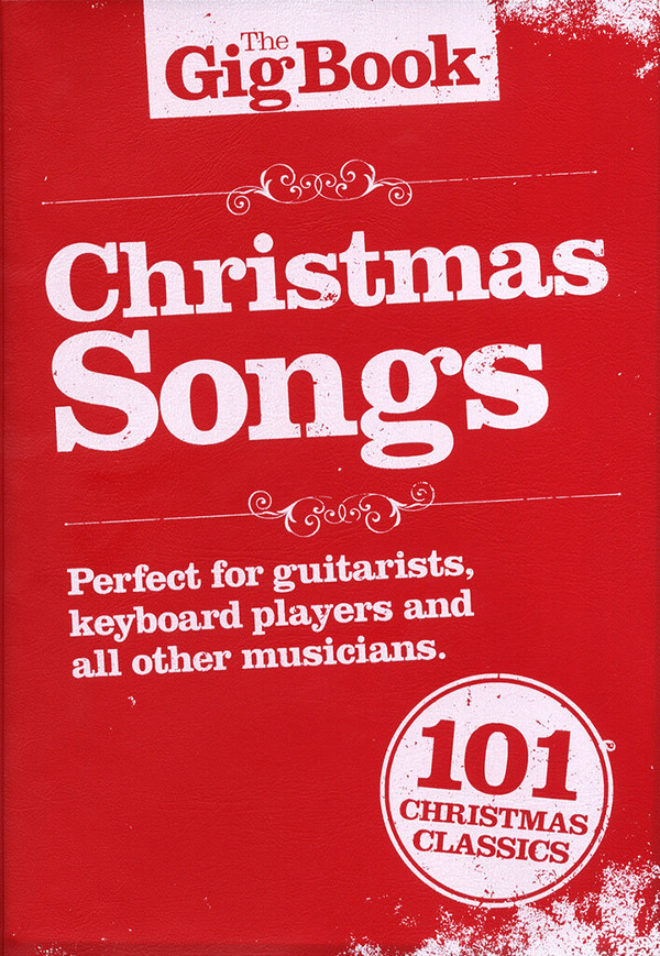The Gig Book: Christmas Songs&nbsp;&nbsp;songbook melody line/lyrics/chords&nbsp;&nbsp;