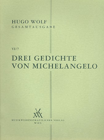 3 Gedichte von Michelangelo  für Gesang und Klavier  
