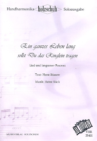 Ein ganzes Leben sollst du das Ringlein  tragen für Handharmonika  