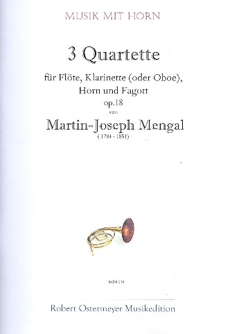 3 Quartette op.18 für Flöte, Klarinette  (Oboe), Horn und Fagott  Partitur und Stimmen