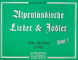 Alpenländische Lieder und Jodler Band 2  für Blechbläserquintett  