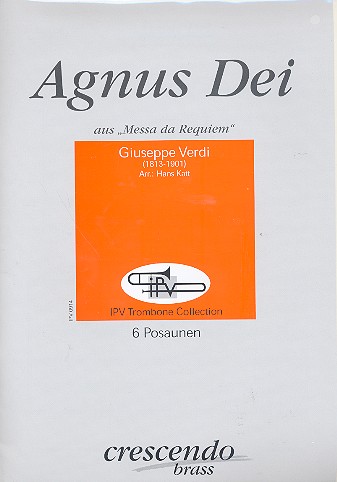 Agnus Dei aus Messa da Requiem  für 6 Posaunen  Partitur und Stimmen