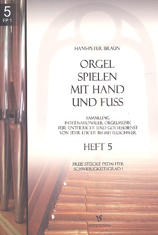 Orgel spielen mit Hand und Fuss Band 5&nbsp;&nbsp;für Orgel&nbsp;&nbsp;