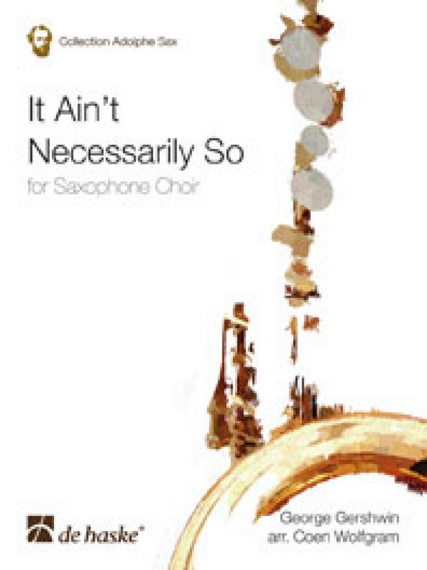It ain't necessarily so für Saxophon-Ensemble  Partitur und Stimmen  