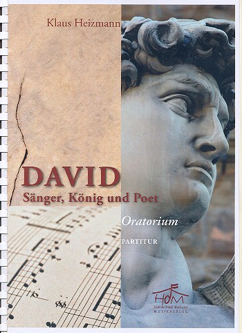 David - Sänger, König und Poet für Soli,  Sprecher, Chöre und Orchester  Partitur