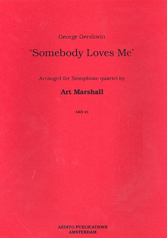 Somebody loves me&nbsp;&nbsp;for 4 saxophones (SATBar)&nbsp;&nbsp;score and parts