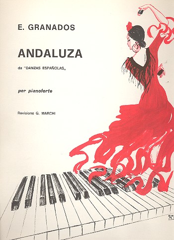 Andaluza da Danzas espanolas&nbsp;&nbsp;per pianoforte&nbsp;&nbsp;