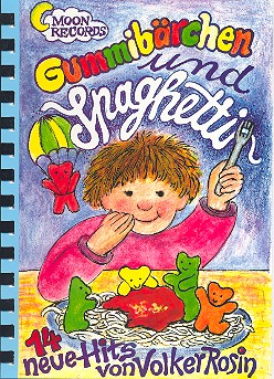 Gummibärchen und Spaghetti Liederbuch    