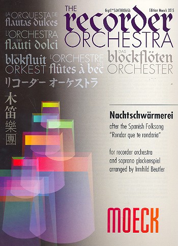 Nachtschwärmerei für Sopran-Glockenspiel  und Blockflötenorchester  Partitur und Stimmen