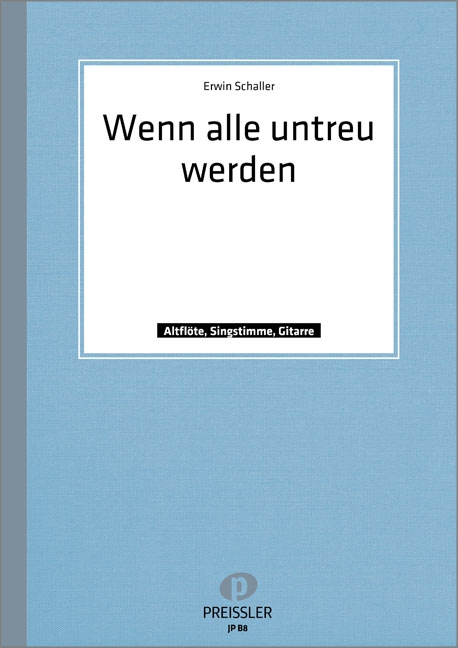Wenn alle untreu werden für Gesang,&nbsp;&nbsp;Altflöte und Gitarre&nbsp;&nbsp;Spielpartitur,  Archivkopie