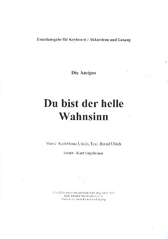Du bist der helle Wahnsinn für  Keyboard (Akkordeon) und Gesang  Einzelausgabe